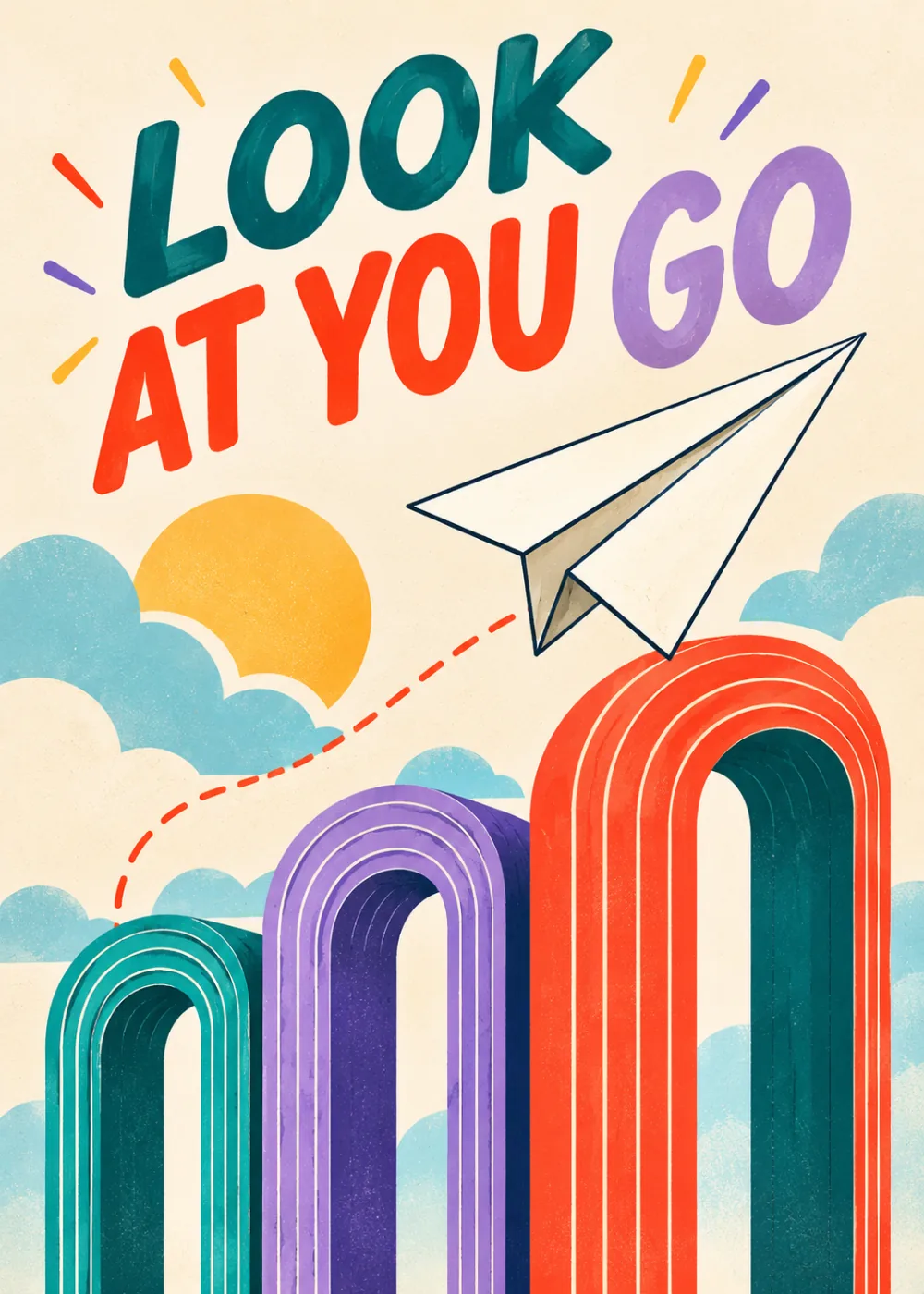 Cream congratulations card with a paper plane over teal, purple and red arches and sunny clouds, text Look at you go Cream congratulations card with a paper plane over teal, purple and red arches and sunny clouds, text Look at you go