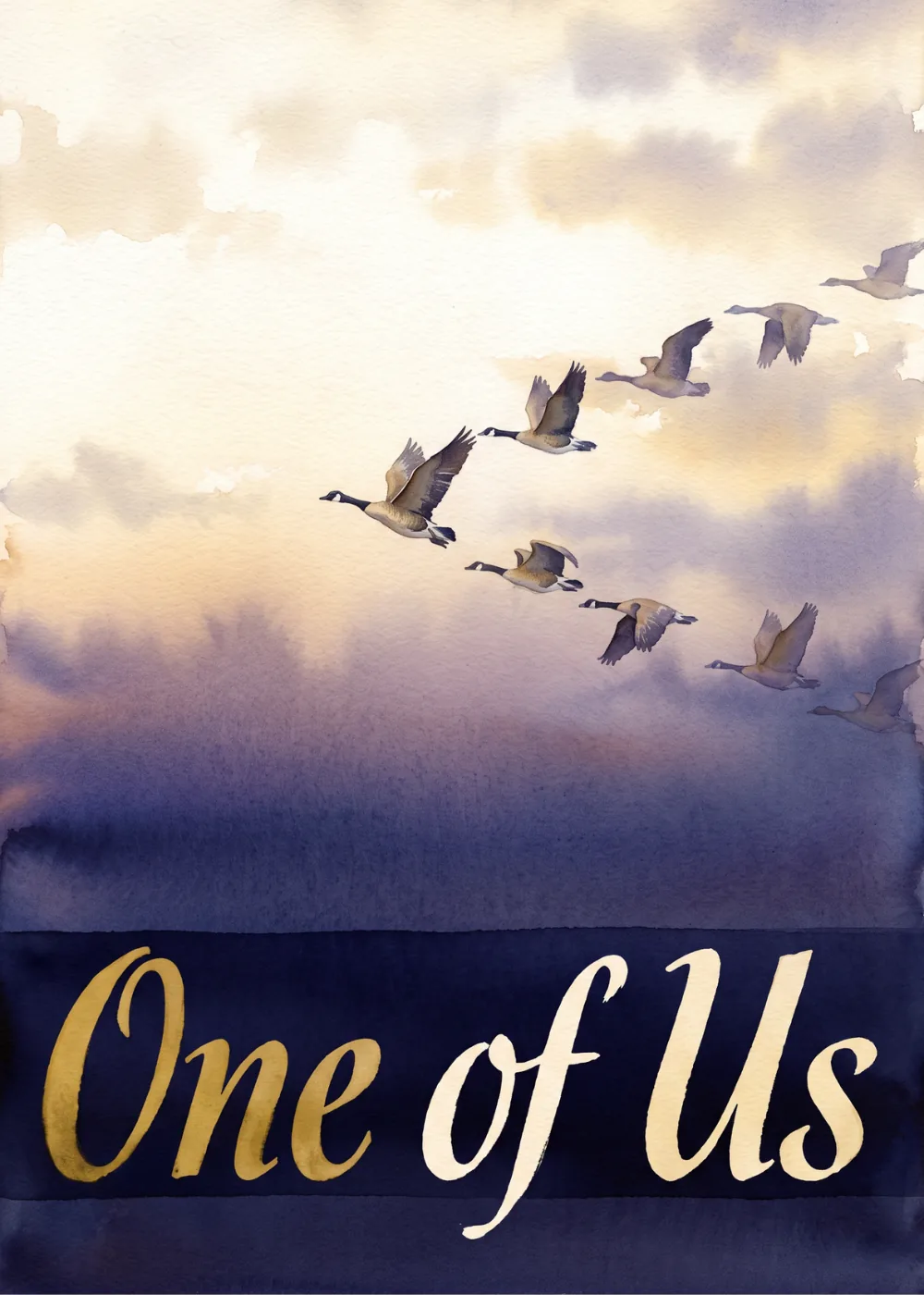 Watercolor geese flying in formation across a dusky sky above gold One of Us lettering