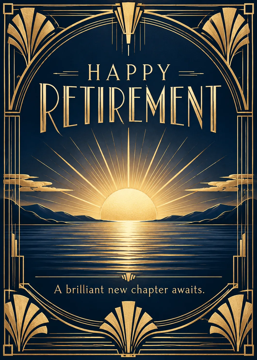 Gold art deco border around a glowing sunrise over dark water with Happy Retirement lettering Gold art deco border around a glowing sunrise over dark water with Happy Retirement lettering