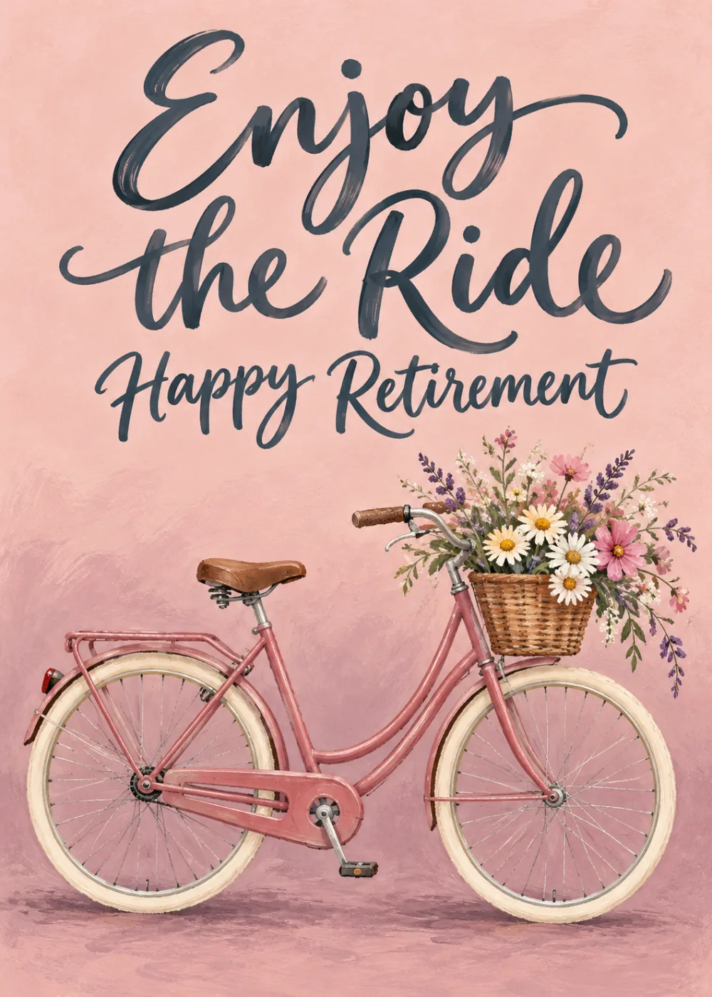 Pink vintage bicycle with flower basket on blush pink background with Enjoy the Ride Happy Retirement script Pink vintage bicycle with flower basket on blush pink background with Enjoy the Ride Happy Retirement script
