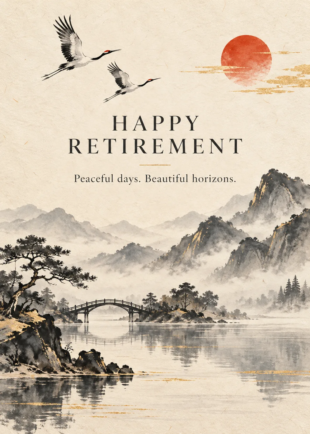 Ink wash mountains, stone bridge and two cranes under a red sun on parchment with Happy Retirement lettering Ink wash mountains, stone bridge and two cranes under a red sun on parchment with Happy Retirement lettering