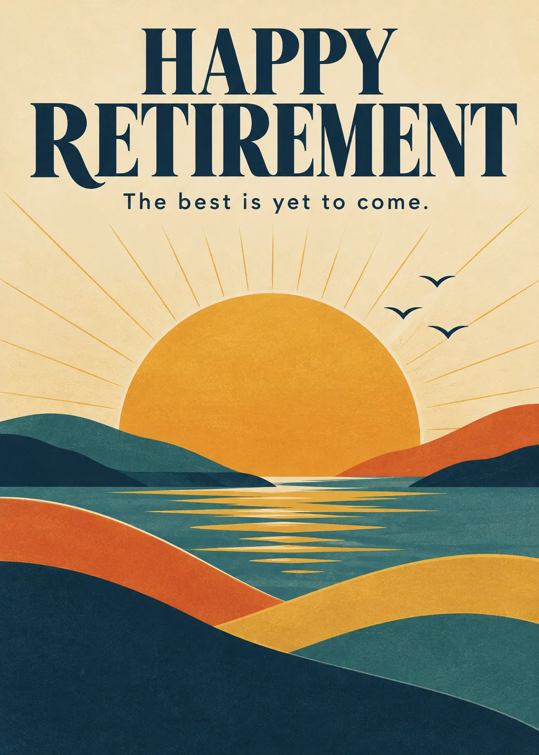 Flat layered teal and orange hills under a yellow sunset with birds and Happy Retirement lettering Flat layered teal and orange hills under a yellow sunset with birds and Happy Retirement lettering