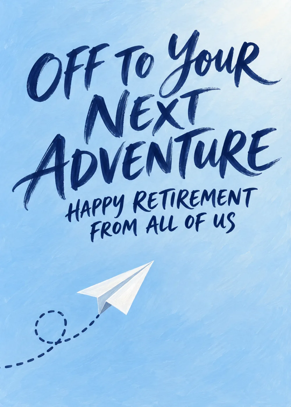 White paper plane with dotted trail on blue sky and Off To Your Next Adventure Happy Retirement lettering