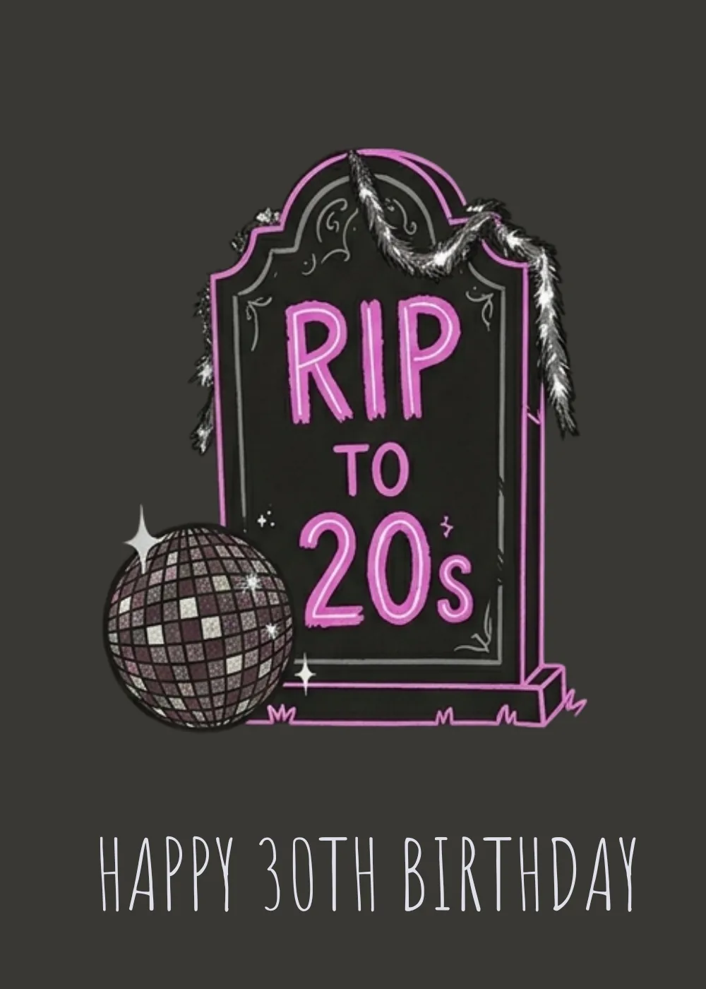 Neon pink tombstone reading RIP to 20s beside a disco ball for a funny 30th birthday