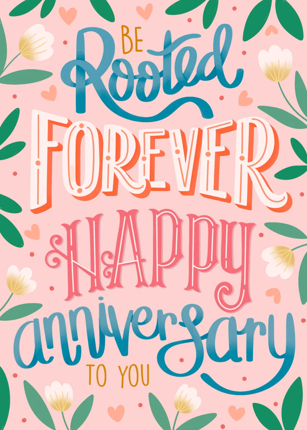 Pink floral card with bold lettering reading Be Rooted Forever Happy Anniversary to You