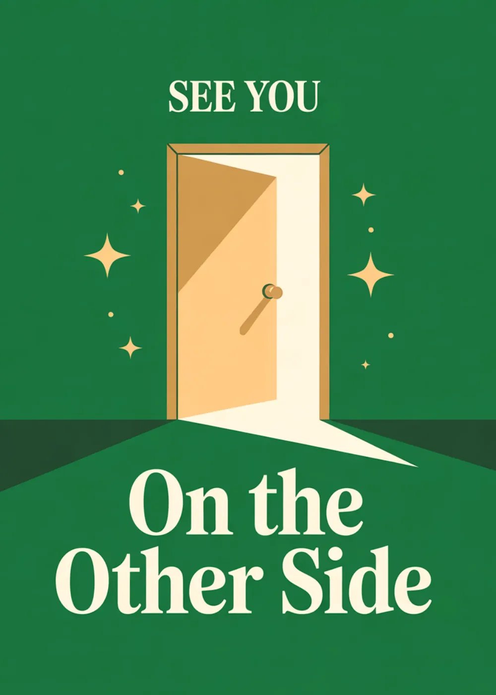An illustration of an open door with bright light and the text See You On The Other Side.