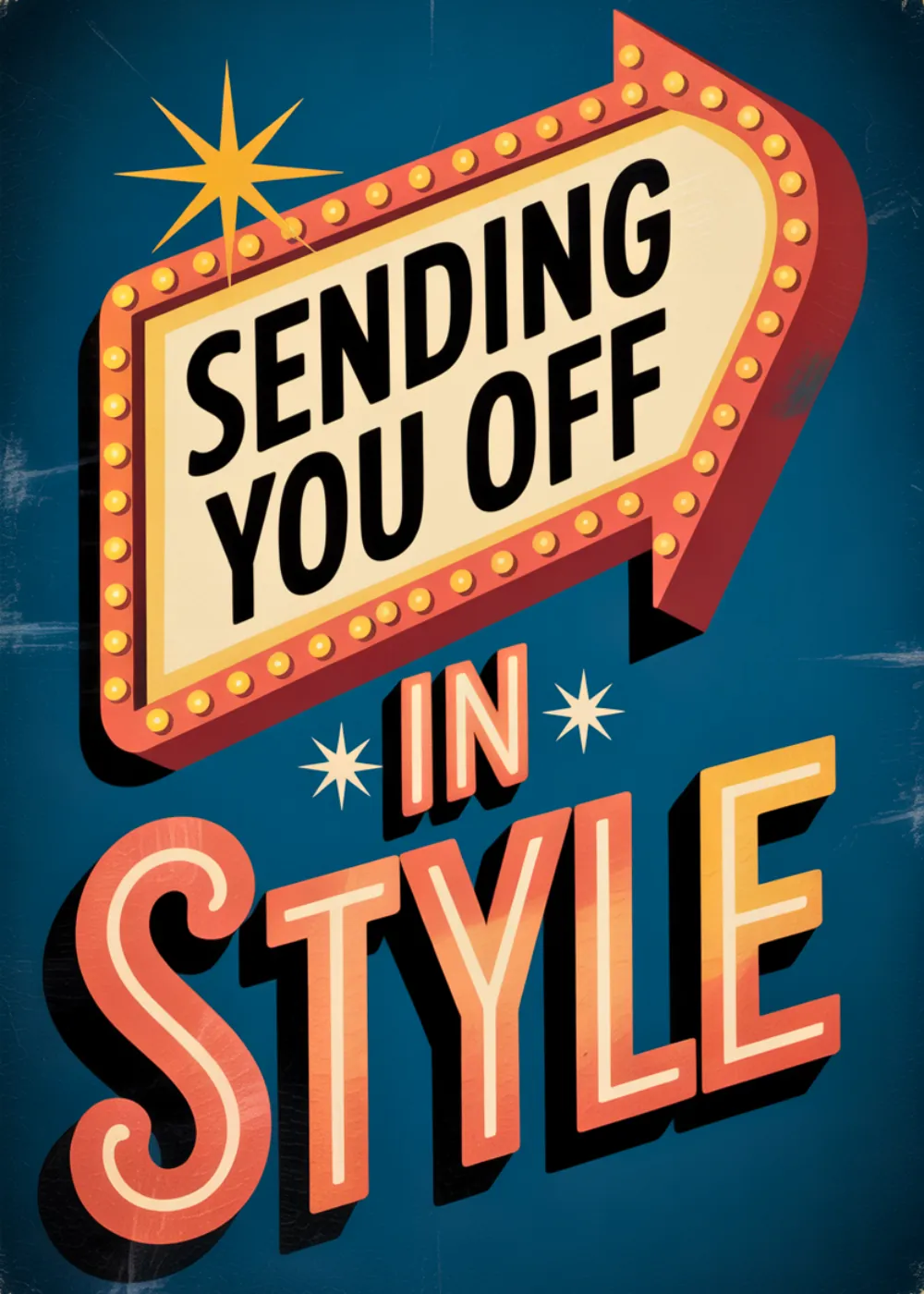 Retro marquee arrow in lights on a Sending You Off in Style farewell card