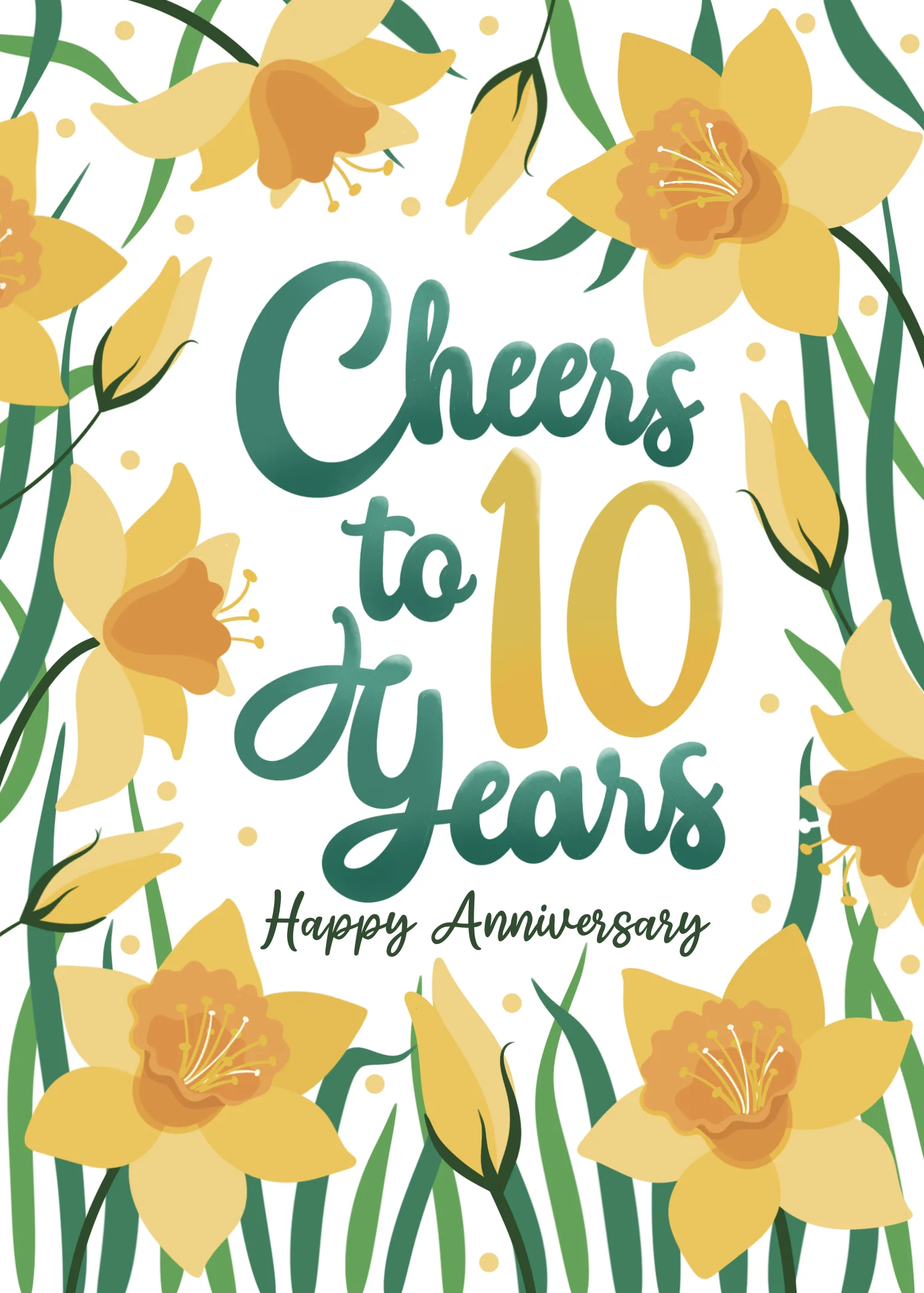 Yellow daffodils and spring flowers surrounding Cheers to 10 Years anniversary text