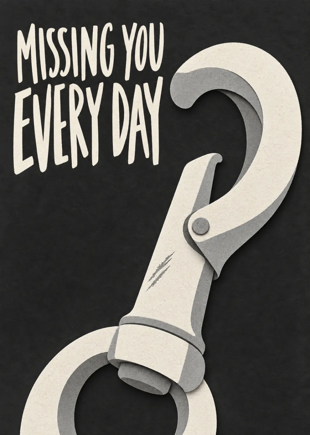 Grey paper cutout leash clip with claw scratches on black background with Missing You Every Day lettering
