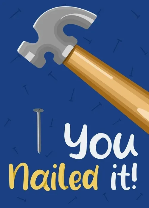 Large illustrated claw hammer and a single nail on a vibrant royal blue background with scattered nails pattern and bold text reading You Nailed It in white and yellow lettering