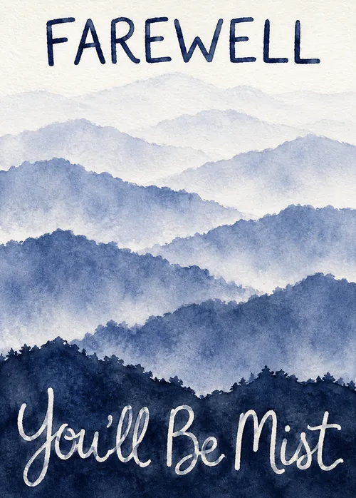 Layered blue watercolor mountains fading into mist under Farewell and You'll Be Mist text