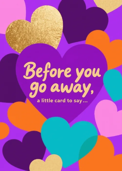 Overlapping hearts in purple, pink, teal, and gold with the text Before you go away a little card to say on a purple background
