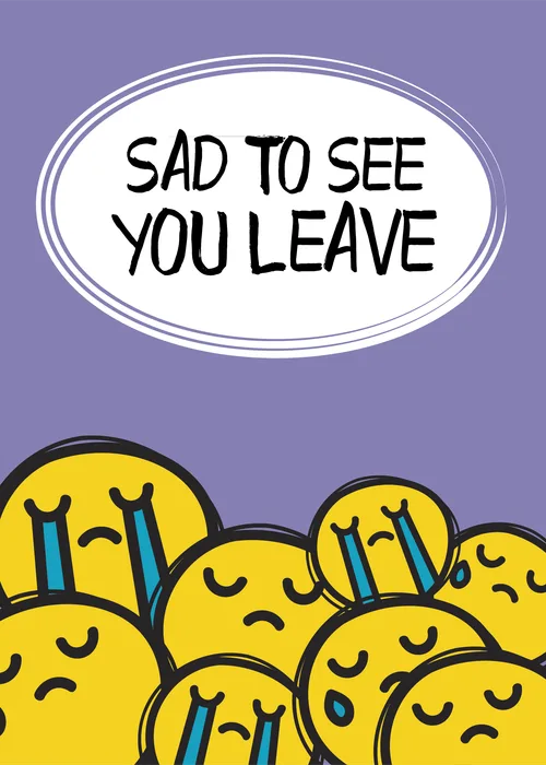Farewell card with large illustrated crying emoji face and bold Sad to See You Leave text on a bright expressive background
