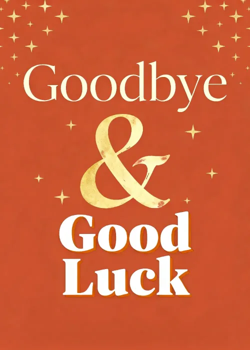A large orange sun with hand-drawn text that says Goodbye & Good Luck.