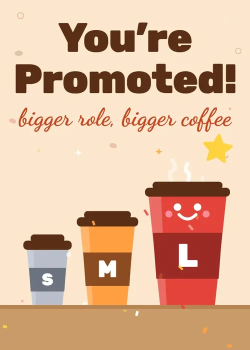 Animated small, medium and smiling large coffee cups on a counter under You're Promoted lettering