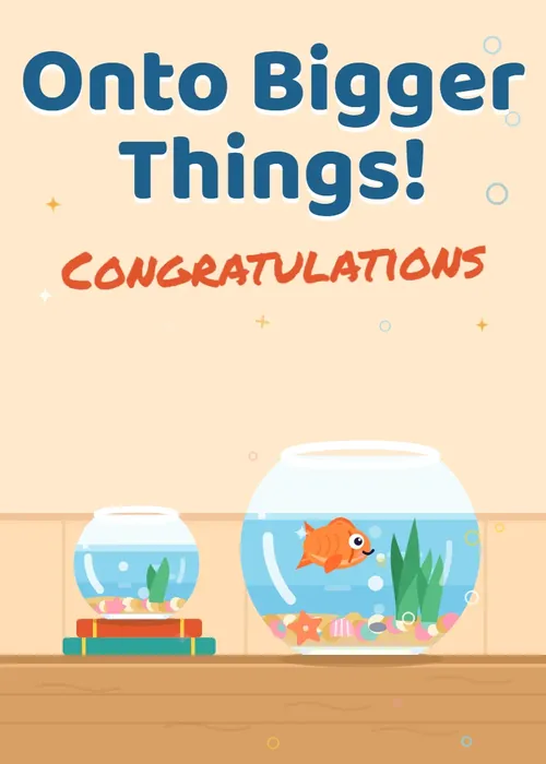 Animated goldfish leaping from a small bowl into a large fishbowl under Onto Bigger Things lettering