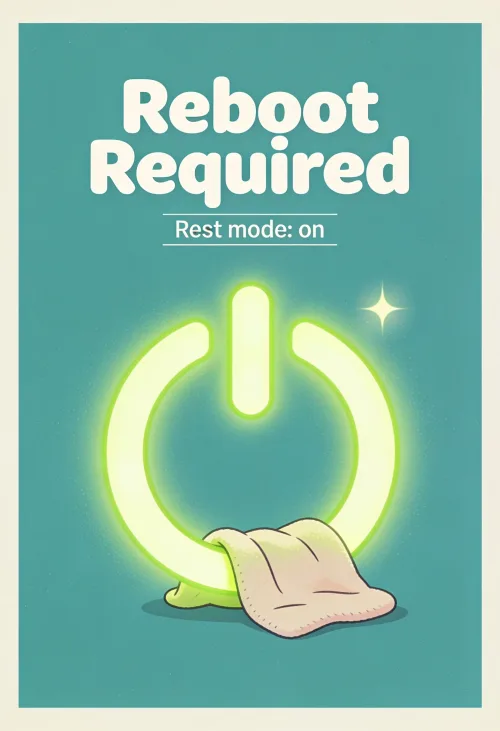 Glowing green power button with a blanket and text Reboot Required Rest mode on