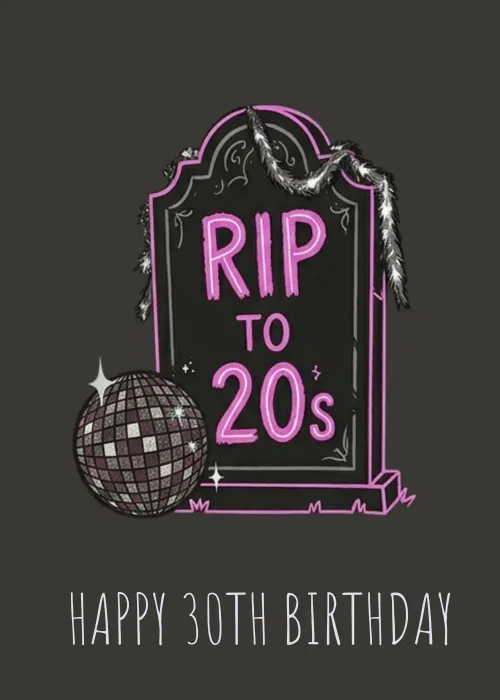 Neon pink tombstone reading RIP to 20s beside a disco ball for a funny 30th birthday