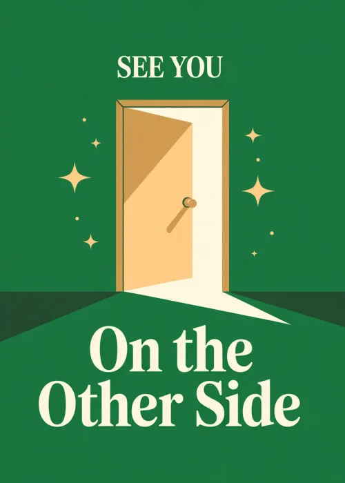 An illustration of an open door with bright light and the text See You On The Other Side.