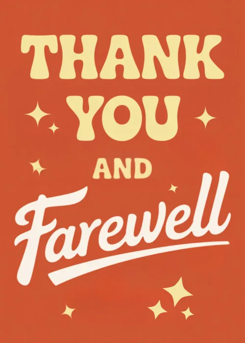 Bold retro white and red text on an orange background saying Thank You and Farewell.