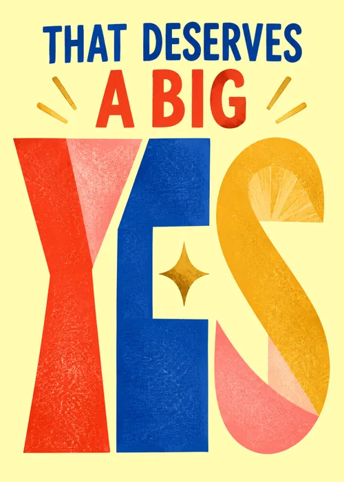 Yellow congratulations card with huge red, blue and gold block letters spelling YES, text That deserves a big