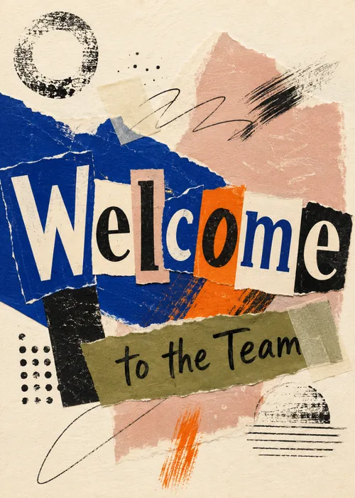 Torn-paper collage in blue, coral, and black spelling Welcome to the Team