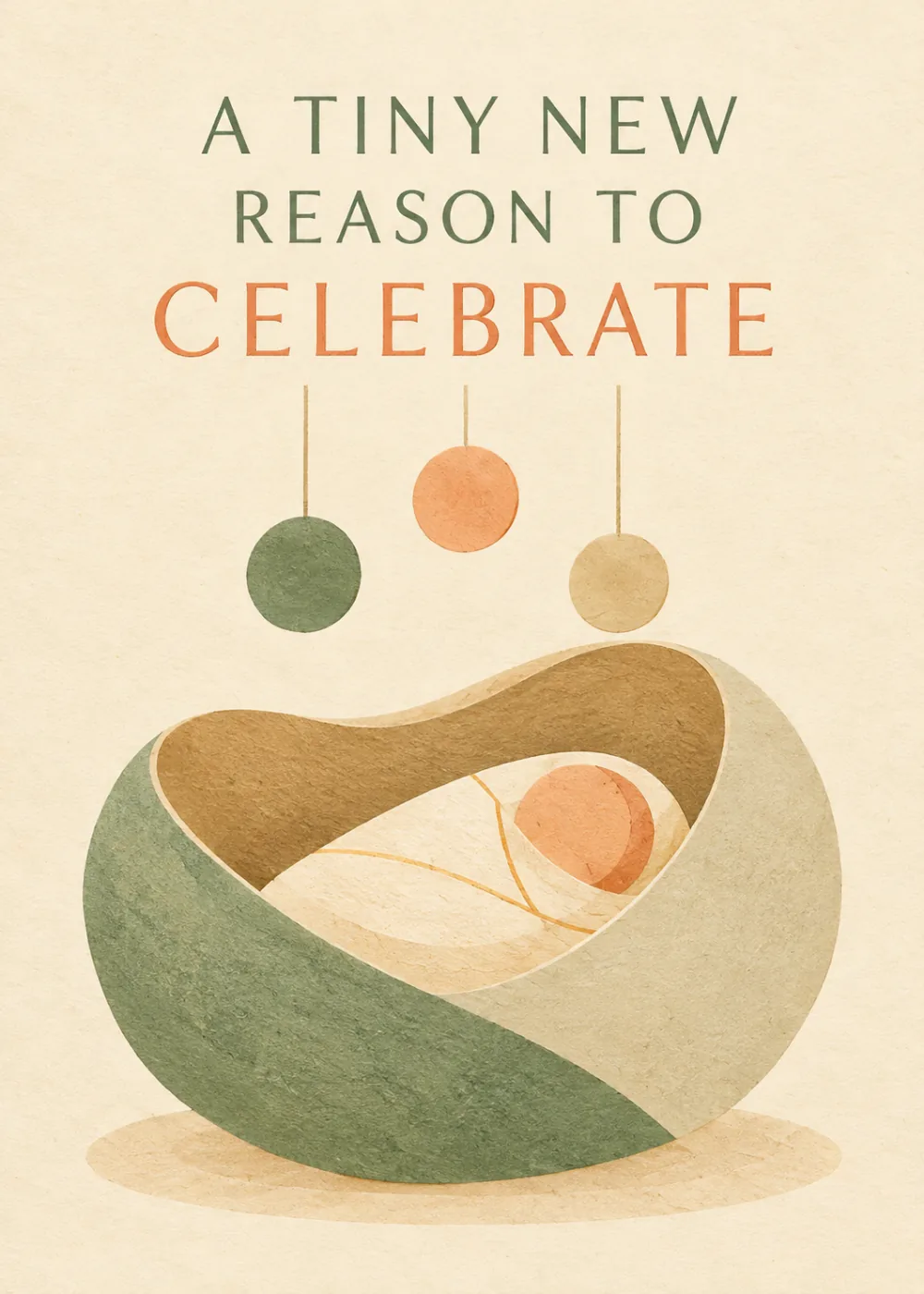 Parchment new baby card with a sage and cream bassinet under a pastel mobile, text A tiny new reason to celebrate