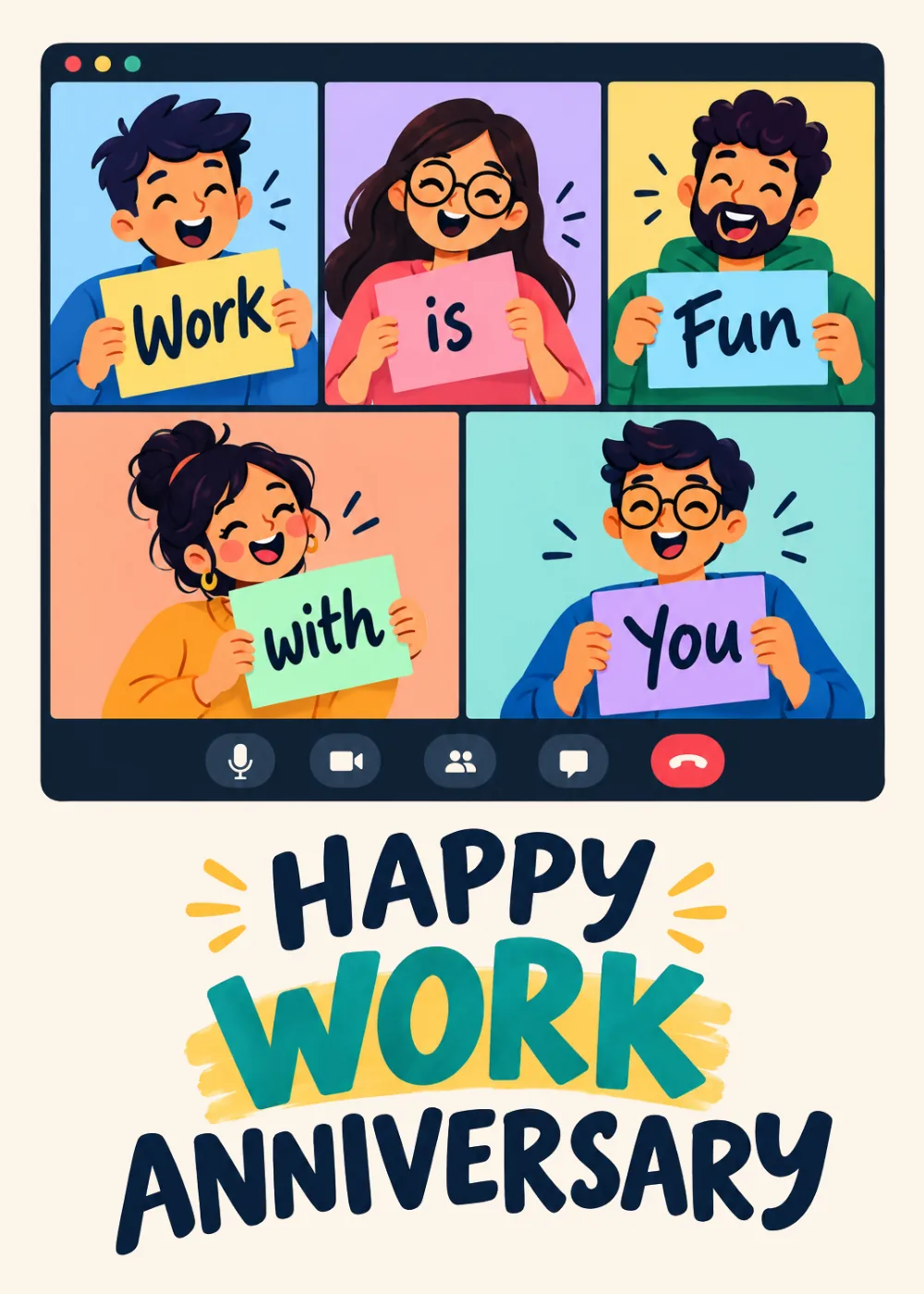 Five coworkers on a video call holding signs spelling Work Is Fun With You for a work anniversary