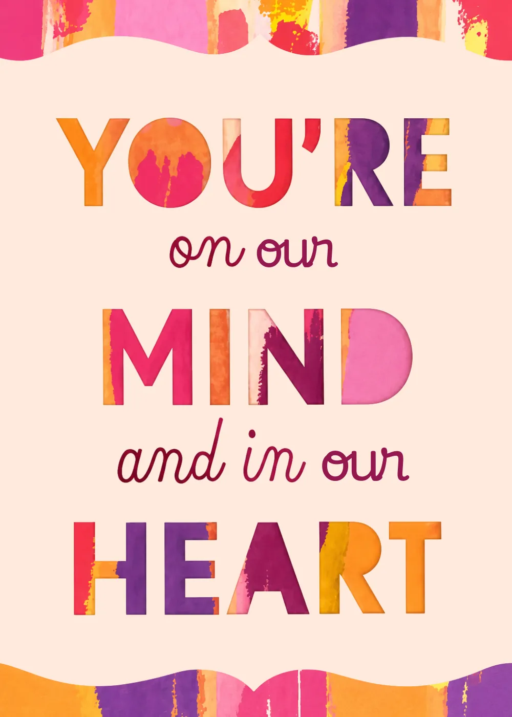 Bold typographic thinking of you card with colorful brushstroke text saying You're On Our Mind and In Our Heart